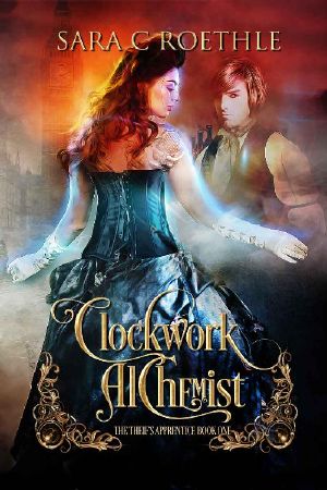 [The Thief's Apprentice 01] • Clockwork Alchemist